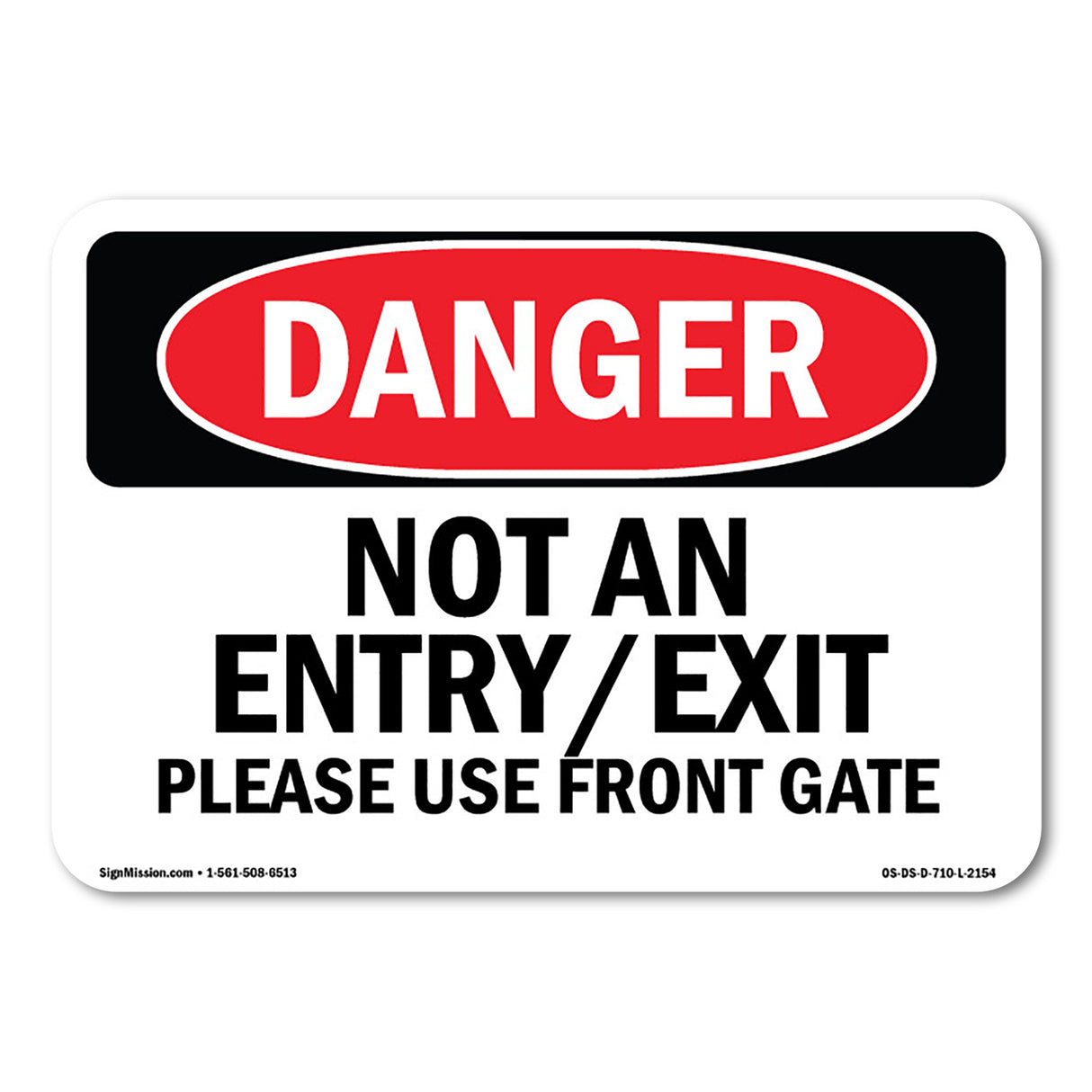 Not An Entry Exit Please Use Front Gate