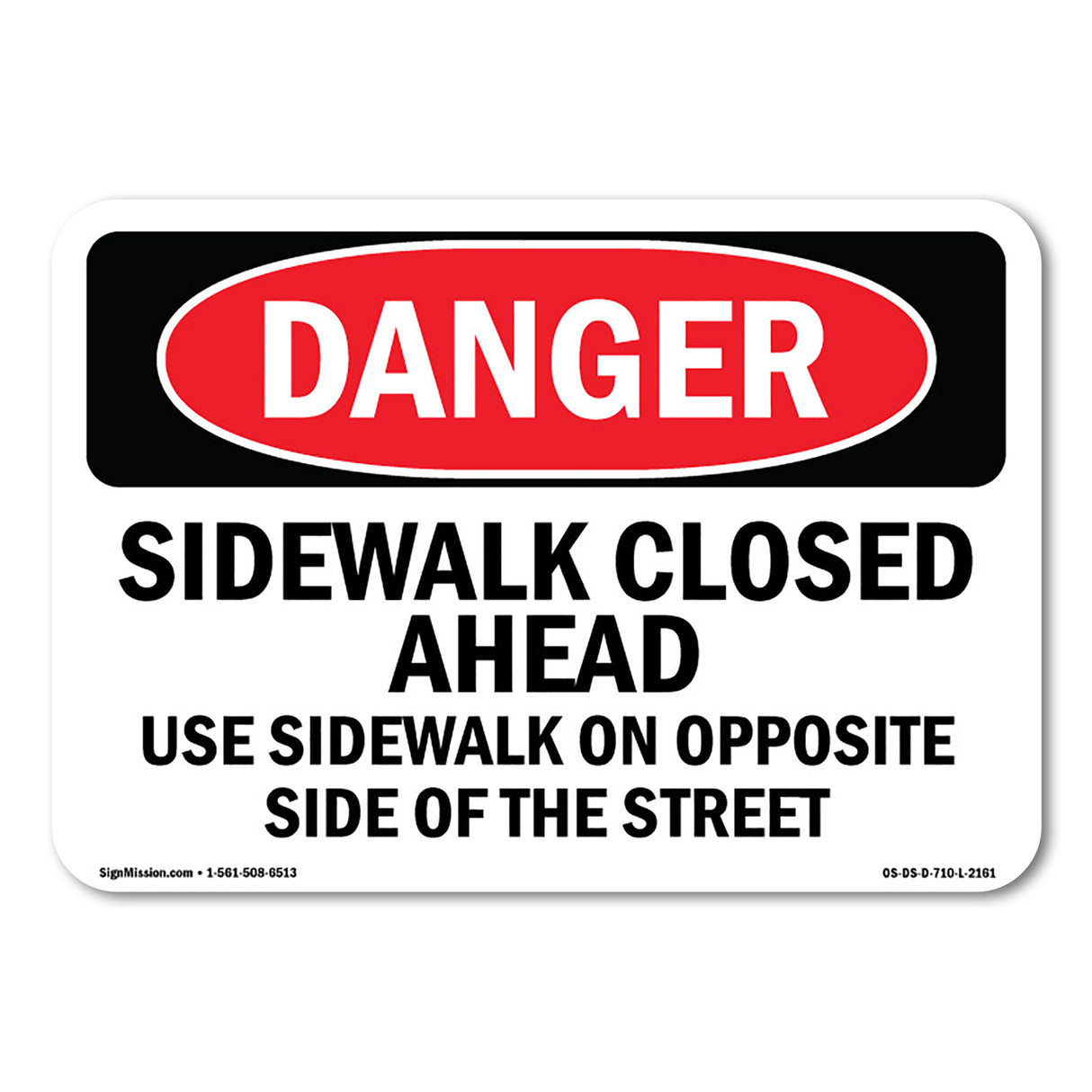 Sidewalk Closed Ahead Use Sidewalk On Opposite