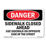 Sidewalk Closed Ahead Use Sidewalk On Opposite