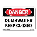 Dumbwaiter Keep Closed