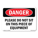 Please Do Not Sit On This Piece Of Equipment