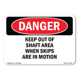 Keep Out Of Shaft Area When Skips Are In Motion