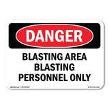 Blasting Area Blasting Personnel Only