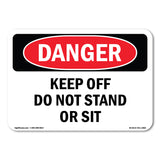 Keep Off Do Not Stand Or Sit