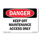 Keep Off Maintenance Access Only