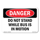 Do Not Stand While Bus Is In Motion