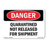 Quarantined Not Released For Shipment