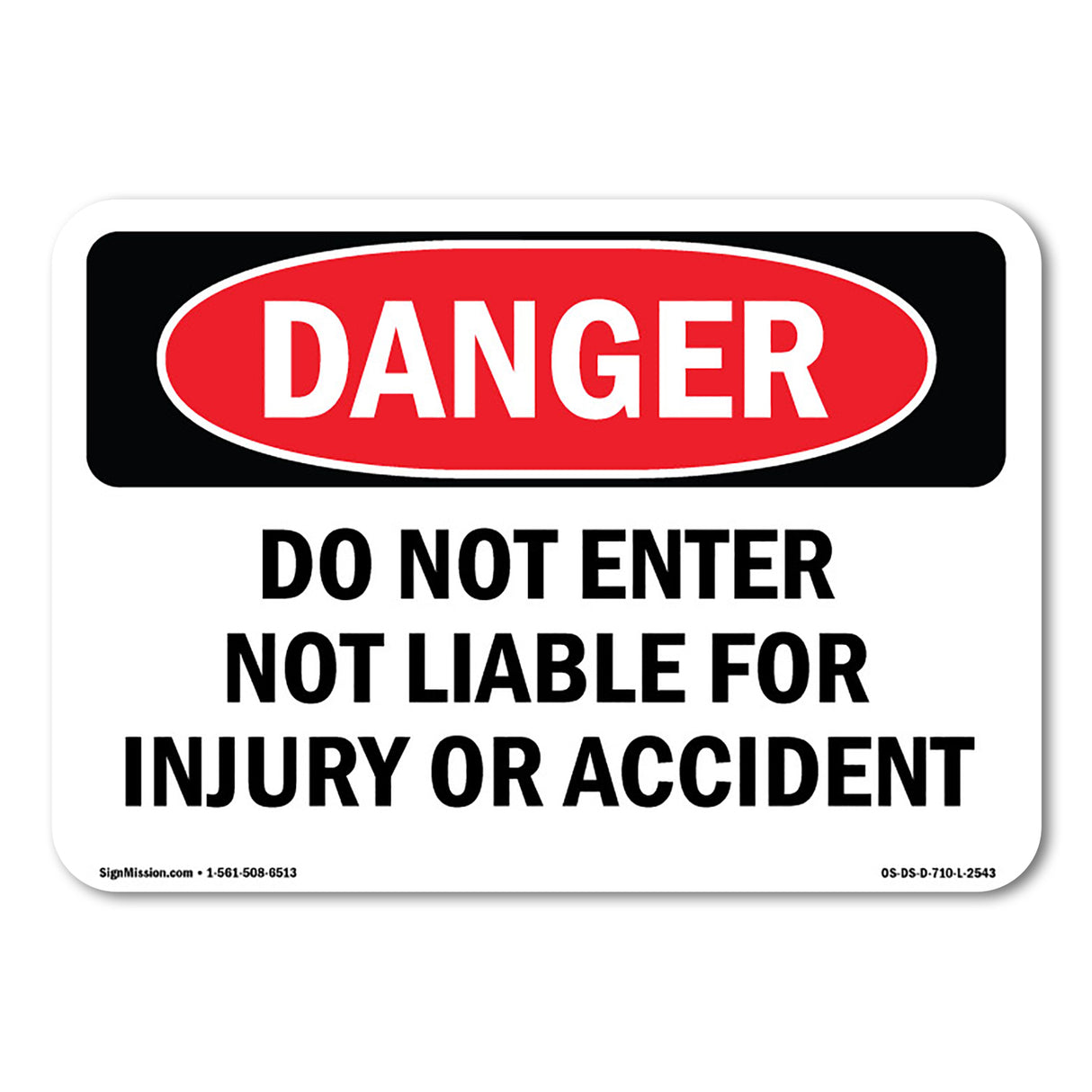 Do Not Enter Not Liable For Injury Or Accident