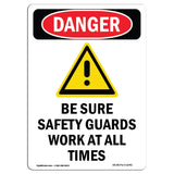 Be Sure Safety Guards Work At All Times