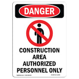 Construction Area Authorized Personnel Only