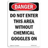 Do Not Enter This Area Without Goggles On