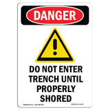 Do Not Enter Trench Until Properly Shored