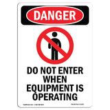 Do Not Enter When Equipment Is Operating