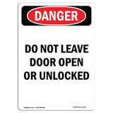Do Not Leave Door Open Or Unlocked