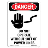 Do Not Operate Within 10 Ft. Of Power Lines