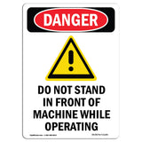 Do Not Stand In Front Of Machine
