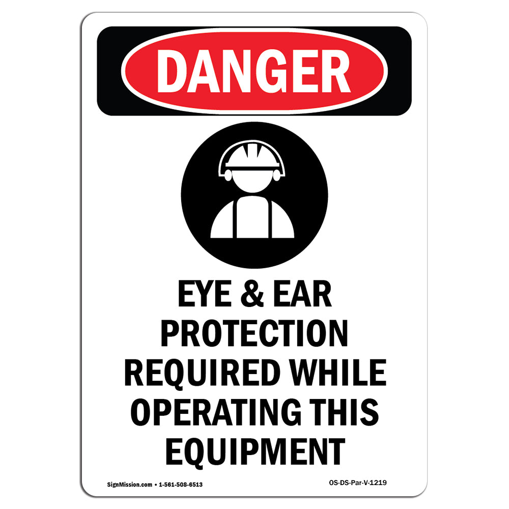 Eye And Ear Protection Required