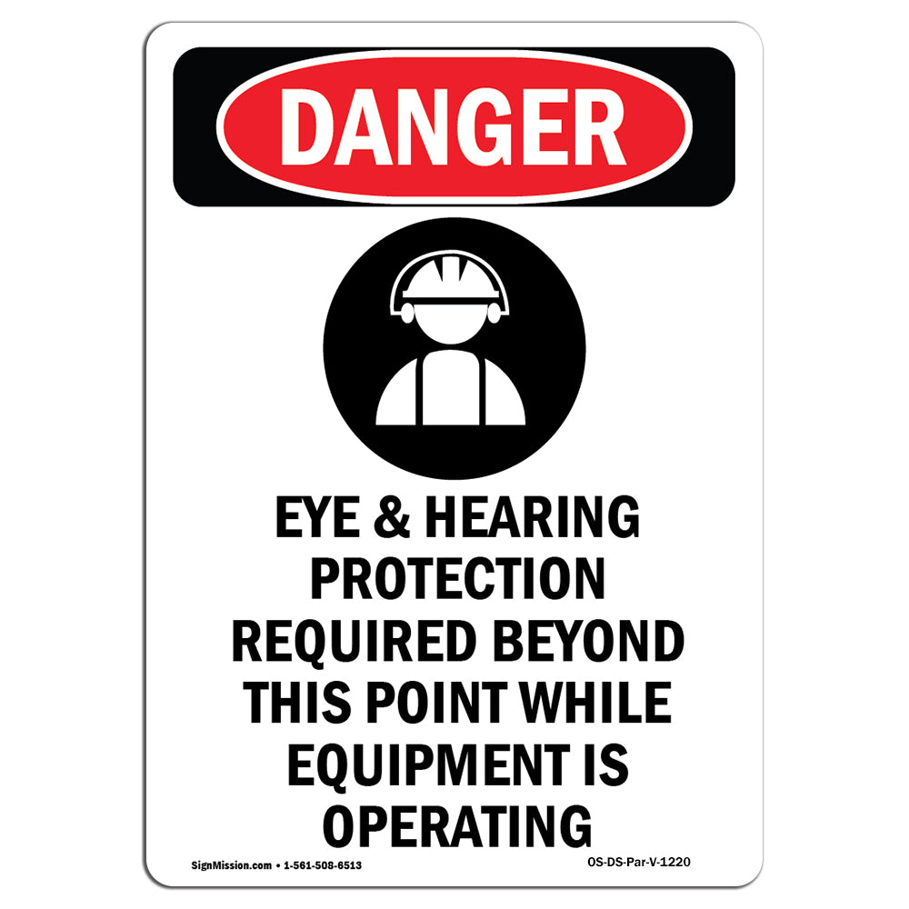Eye And Hearing Protection Required