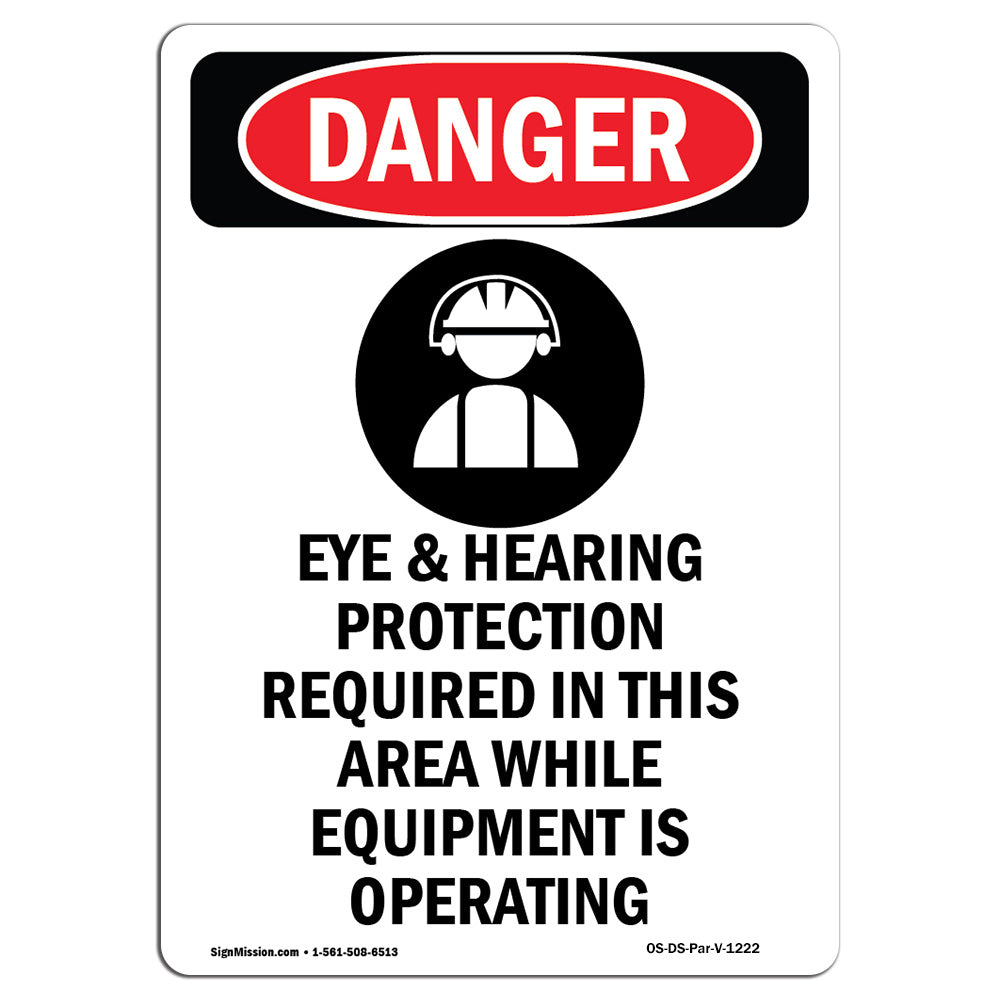 Eye And Hearing Protection Required
