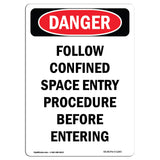 Follow Confined Space Entry Procedure