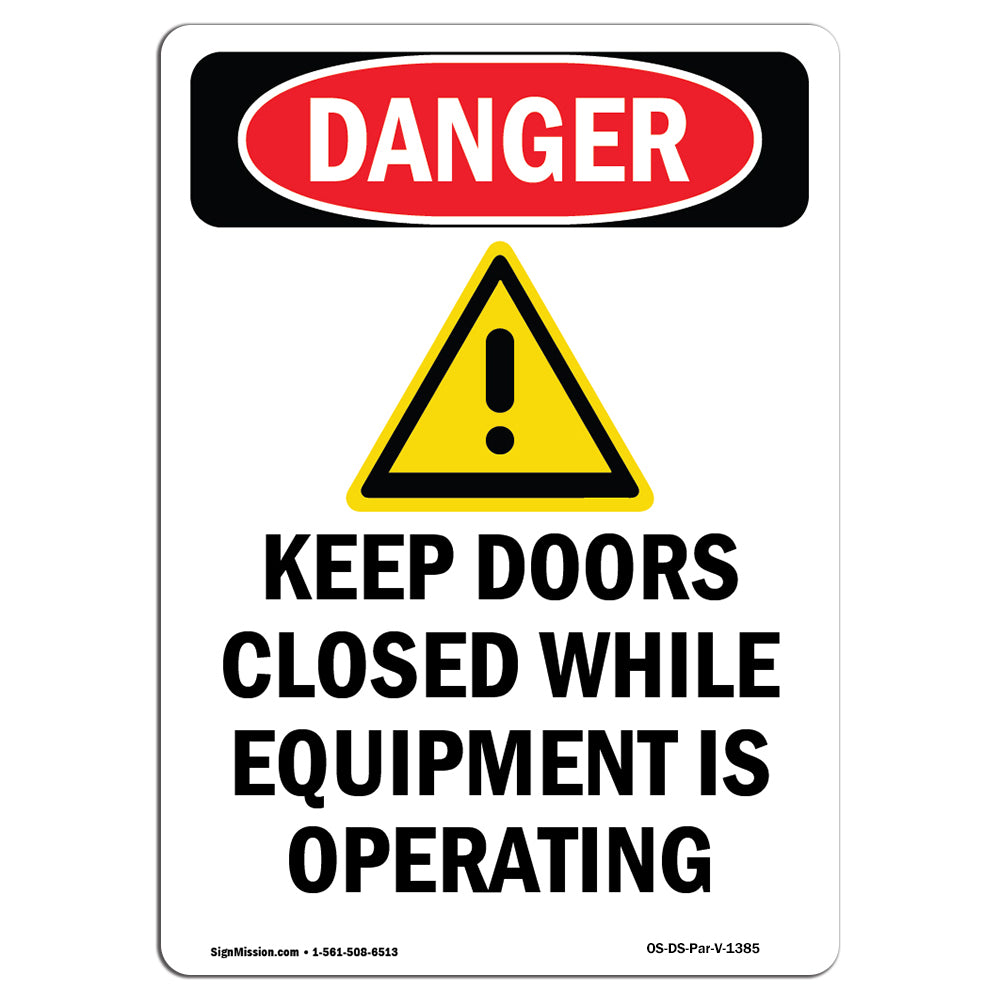 Keep Doors Closed While Equipment Operating