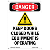 Keep Doors Closed While Equipment Operating