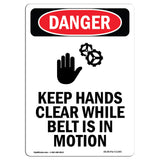 Keep Hands Clear While Belt Is In Motion
