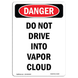 Do Not Drive Into Vapor Cloud