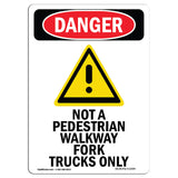 Not A Pedestrian Walkway Fork Trucks Only