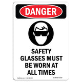 Safety Glasses Must Be Worn At All Times