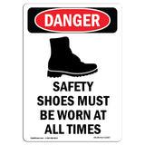 Safety Shoes Must Be Worn At All Times
