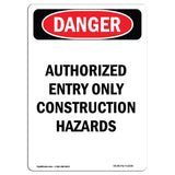 Authorized Entry Only Construction Hazards