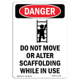 Do Not Move Or Alter Scaffolding