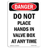 Do Not Place Hands In Valve Box At Any Time