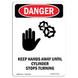Keep Hands Away Until Cylinder Stops Turning