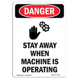 Stay Away When Machine Is Operating