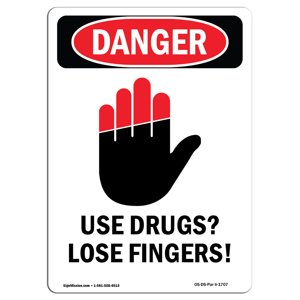 Use Drugs Lose Fingers!
