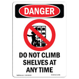 Do Not Climb Shelves At Any Time