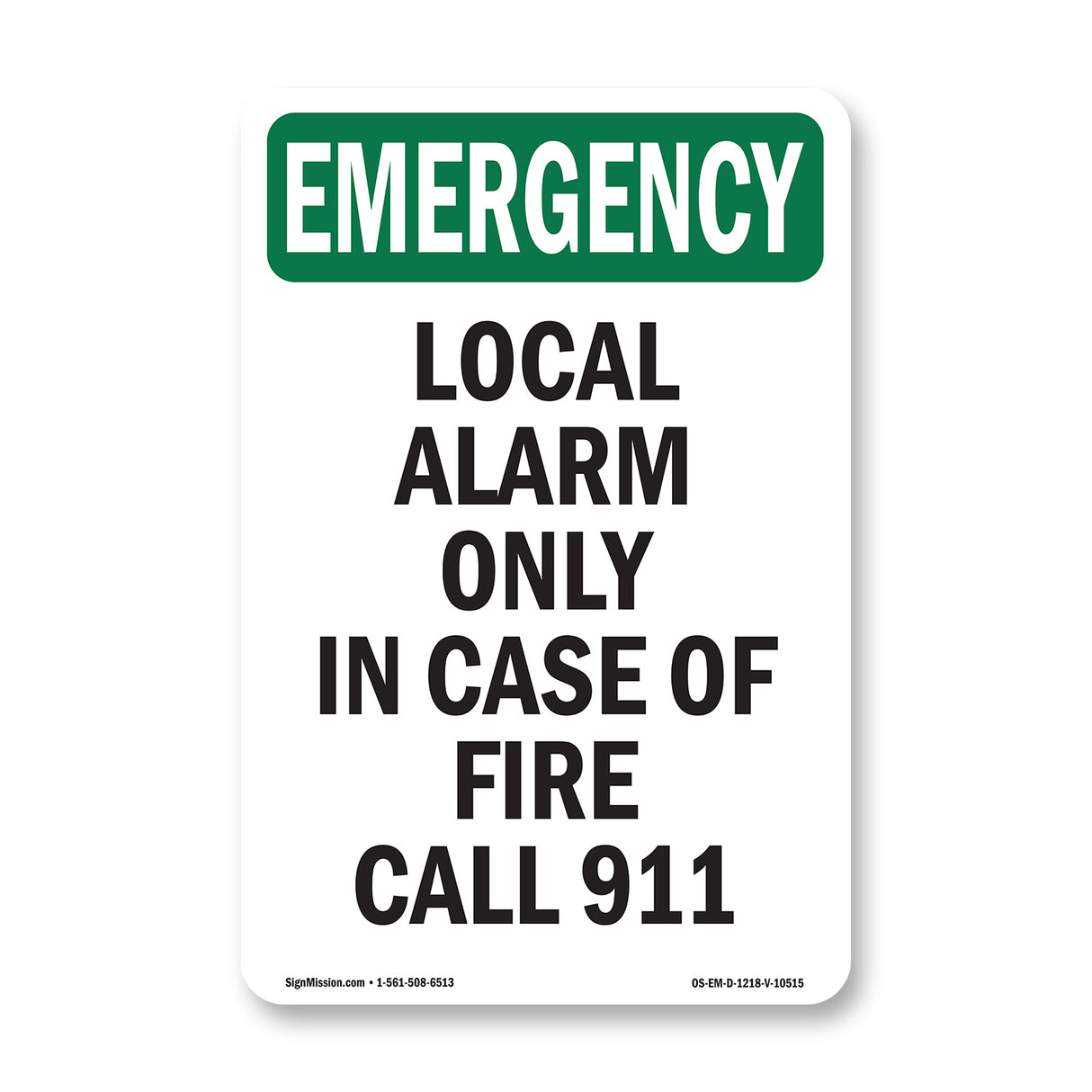 Local Alarm Only In Case Of Fire Call 911