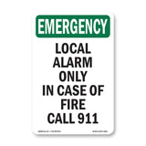 Local Alarm Only In Case Of Fire Call 911