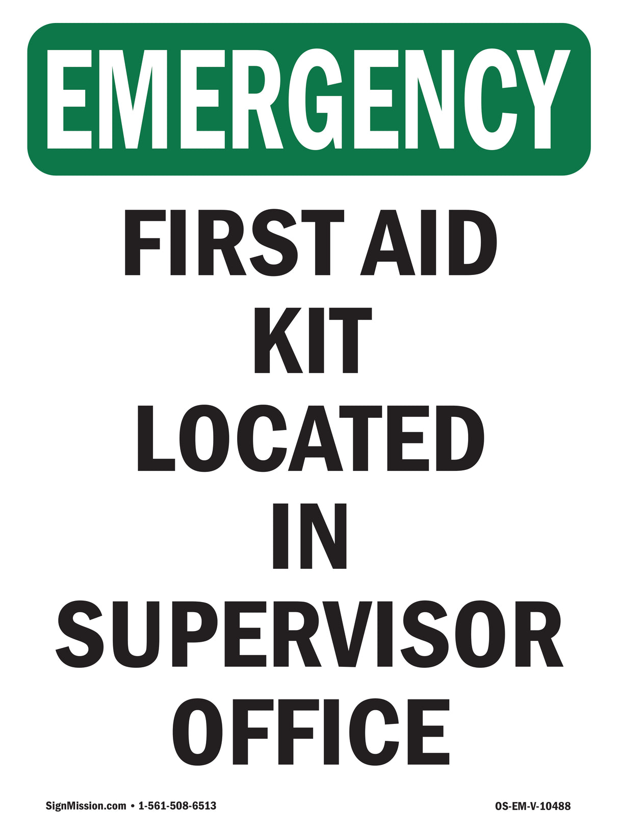 First Aid Kit Located In Supervisor Office