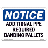 Additional PPE Required Banding Pallets