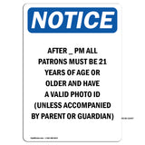 After ____ Pm All Patrons Must Be 21 Years