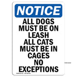 All Dogs Must Be On Leash All Cats Must Sign