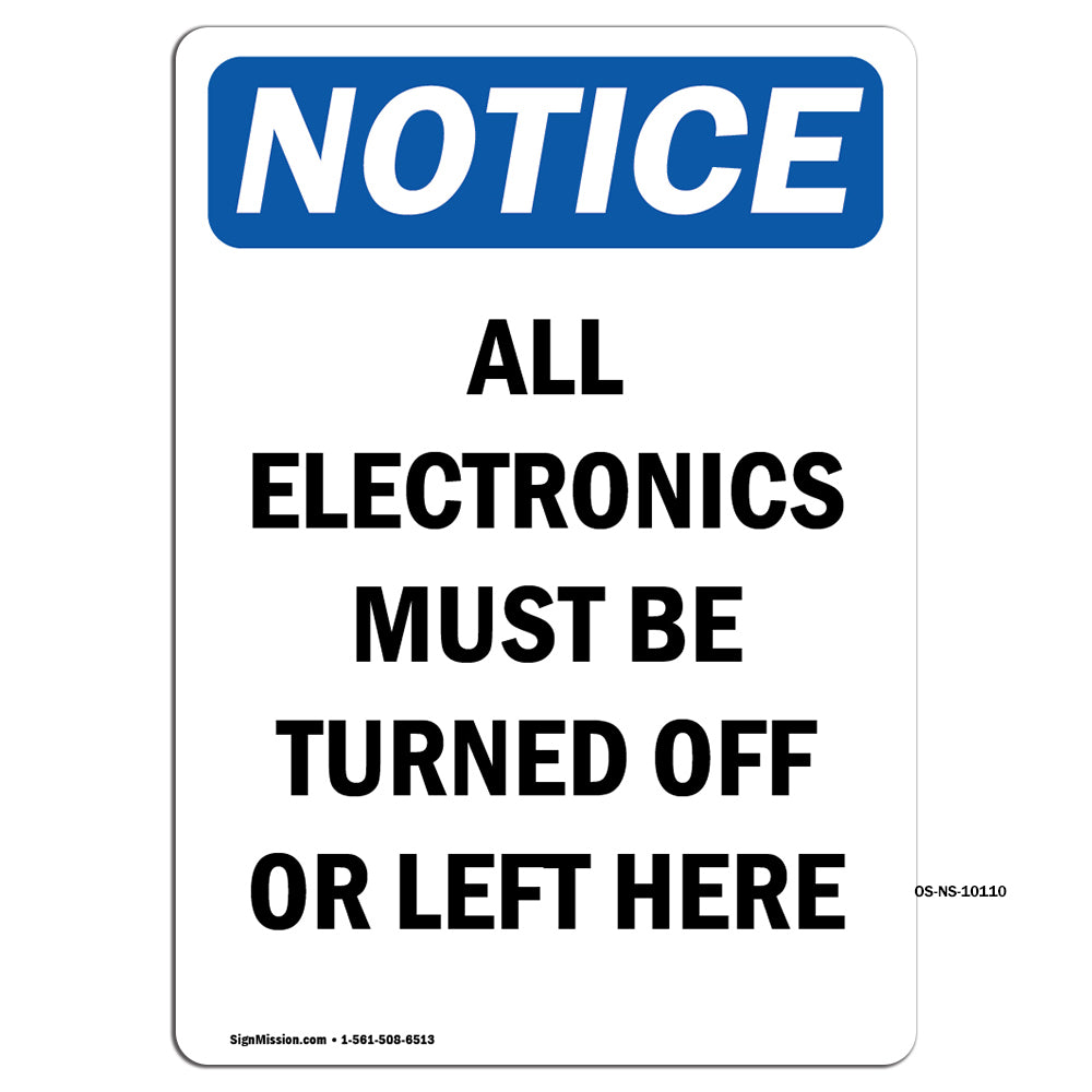 All Electronics Must Be Turned Off Or Left Here