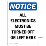 All Electronics Must Be Turned Off Or Left Here