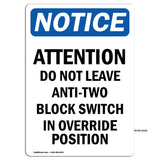Attention Do Not Leave Anti-Two Block Switch