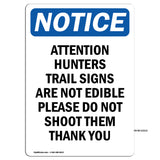 Attention Hunters Trail Sign Are Not Edible