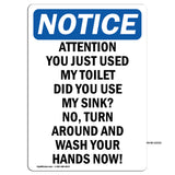 Attention You Just Used My Toilet Did You