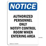 Authorized Personnel Only Notify Control